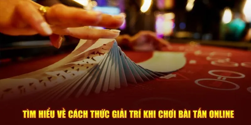 Luật chơi và các phiên bản mẹo chơi bài tấn online phổ biến