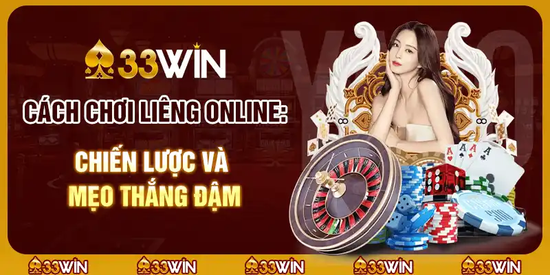 Cách chơi Liêng online: Chiến lược và mẹo thắng đậm